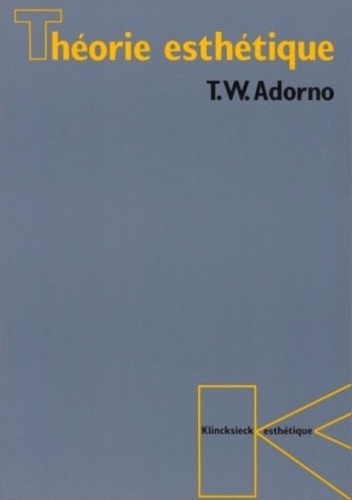 Theodor W. Adorno - Theorie Esthetique. Paralipomena, Theories Sur L'Origine De L'Art, Introduction Premiere.