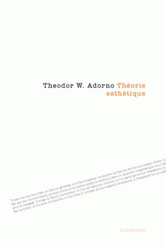 Theodor W. Adorno - Théorie esthétique.