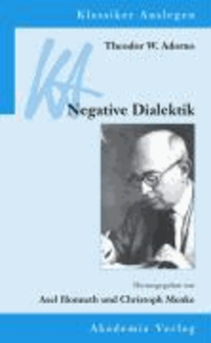 Theodor W. Adorno: Negative Dialektik.