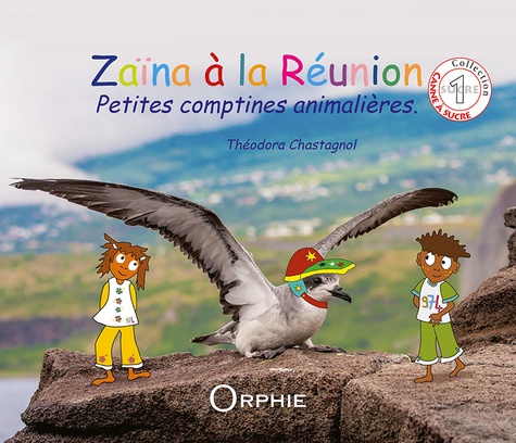 Théodora Chastagnol - Zaïna à la Réunion - Petites comptines animalières.