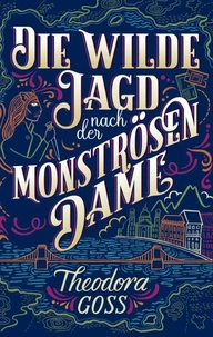 Die wilde Jagd nach der monströsen Frau - Die außergewöhnlichen Abenteuer des Athena-Clubs Band 2