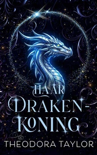 Haar Drakenkoning - Het drakenkoning-duet, boek 2