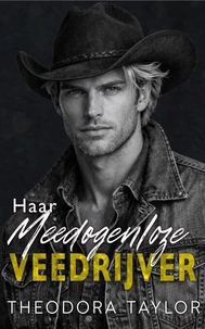 Haar meedogenloze veedrijver