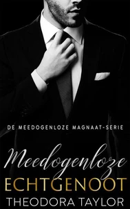 Meedogenloze Echtgenoot - Meedogenloos Geobsedeerd Duet, Boek 1