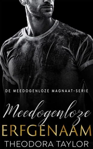 Meedogenloze Erfgenaam - Deel 1 van HOLT: Meedogenloos Duet