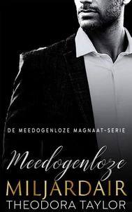 Meedogenloze Miljardair - Deel 2 van HOLT: Meedogenloos Duet