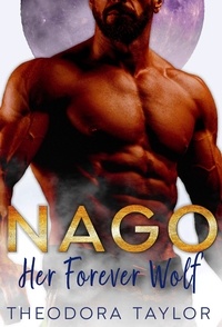  Theodora Taylor - NAGO: Her Forever Wolf - Alpha Future, #2.