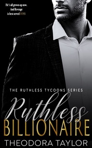  Theodora Taylor - Ruthless Billionaire - Ruthless Tycoons, #2.