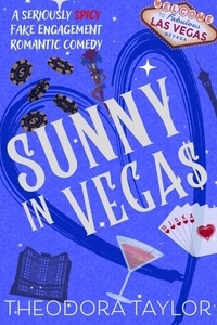  Theodora Taylor - Sunny in Vegas - Ruthless Magnates, #2.