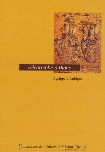 Théodore Agrippa d' Aubigné - Hécatombe à Diane.
