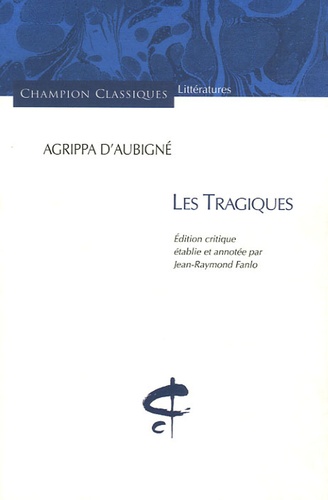 Les Tragiques De Th odore Agrippa D Aubign Grand Format Livre Les Tragiques De Th odore Agrippa D Aubign Grand Format Livre