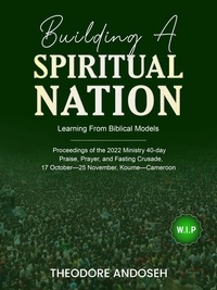 Theodore Andoseh - Building a Spiritual Nation - Other Titles, #15.