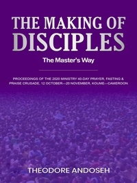  Theodore Andoseh - The Making of Disciples: The Master’s Way - Other Titles, #12.