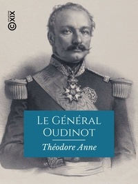 Théodore Anne - Le Général Oudinot, duc de Reggio.