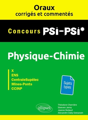 Physique-chimie PSI-PSI* Concours X, ENS, CentraleSupélec, Mines-Ponts, CCINP