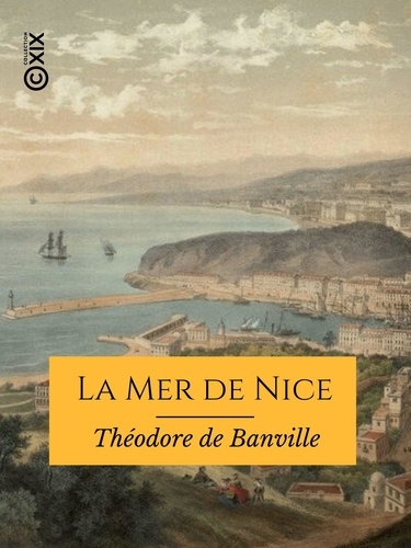 La Mer de Nice. Lettres à un ami