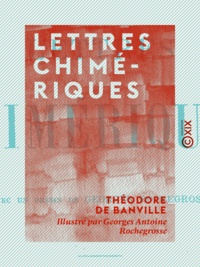 Théodore de Banville et Georges Antoine Rochegrosse - Lettres chimériques - Petites études.