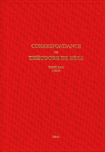 Correspondance de Théodore de Bèze. Tome 22 (1581)