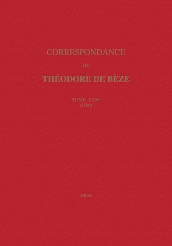 Correspondance de Théodore de Bèze. Tome 31 (1590)