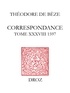 Théodore de Bèze - Correspondance de Théodore de Bèze - Tome 38 (1597).