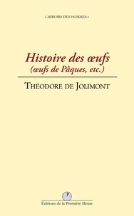 Théodore de Jolimont - Histoire des oeufs (oeufs de Pâques, etc.).