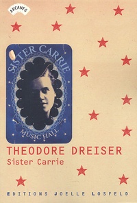 Théodore Dreiser - Sister Carrie.