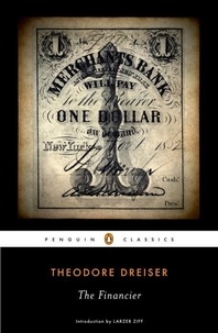 Theodore Dreiser - The Financier.