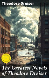 The Greatest Novels of Theodore Dreiser