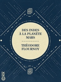 Théodore Flournoy - Des Indes à la planète Mars - Étude sur un cas de somnambulisme avec glossolalie.