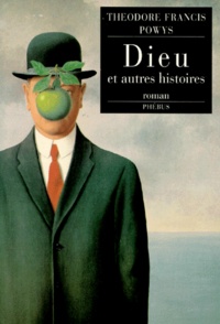 Theodore-Francis Powys - Dieu - Et autres histoires, trad. de l'anglais et préf. par Patrick Reumau.