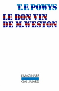 Theodore-Francis Powys - Le Bon vin de M. Weston - WESTON.