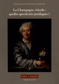 Théodore Georgopoulos - La Champagne viticole : quelles spécificités juridiques ?.