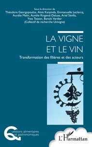 Théodore Georgopoulos et Aloïs Kanyinda - La vigne et le vin - Transformation des filières et des acteurs.