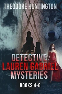 Detective Lauren Gabriel Mysteries - Books 4-6
