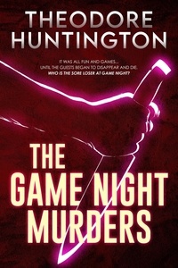  Theodore Huntington - The Game Night Murders - Detective Lauren Gabriel Mysteries, #1.