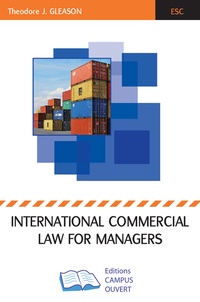Theodore J. Gleason - International Commercial Law for Managers.