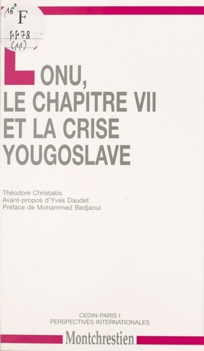 L'ONU, le chapitre VII et la crise yougoslave