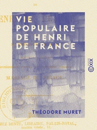 Vie populaire de Henri de France