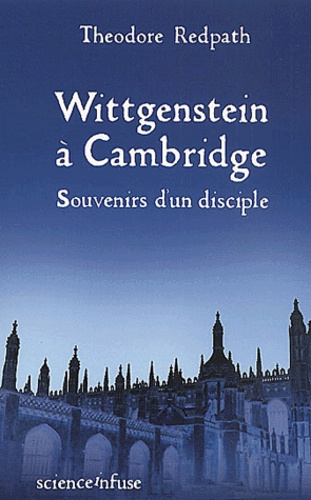 Theodore Redpath - Wittgenstein à Cambridge. - Souvenirs d'un disciple.