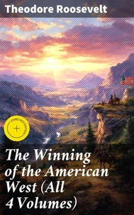 The Winning of the American West (All 4 Volumes)