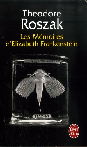 Theodore Roszak - Les mémoires d'Elizabeth Frankenstein.