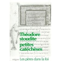 Théodore Stoudite - Petites catéchèses.