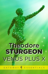Theodore Sturgeon - Venus Plus X.
