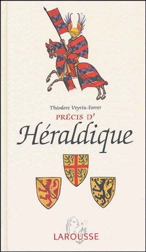 Théodore Veyrin-Forrer - Précis d'héraldique.