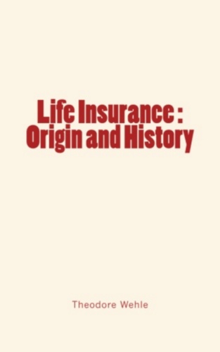 Life Insurance : Origin and History