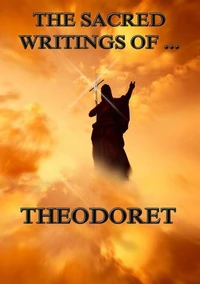 The Sacred Writings of Theodoret