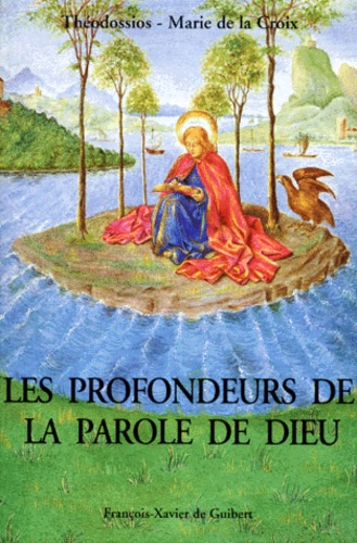 Théodossios Sgourdélis - Les Profondeurs De La Parole De Dieu.
