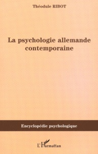 Théodule Ribot - La psychologie allemande contemporaine.