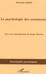 Théodule Ribot - La psychologie des sentiments.