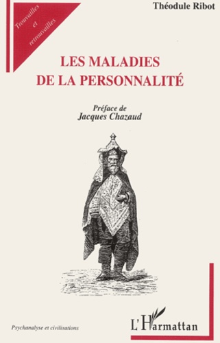 Théodule Ribot - Les Maladies De La Personnalite.